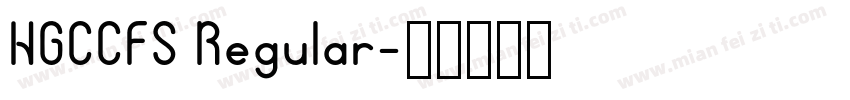 HGCCFS Regular字体转换